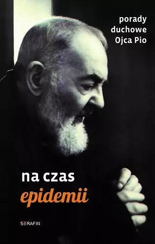 Porady duchowe Ojca Pio na czas epidemii - Książki