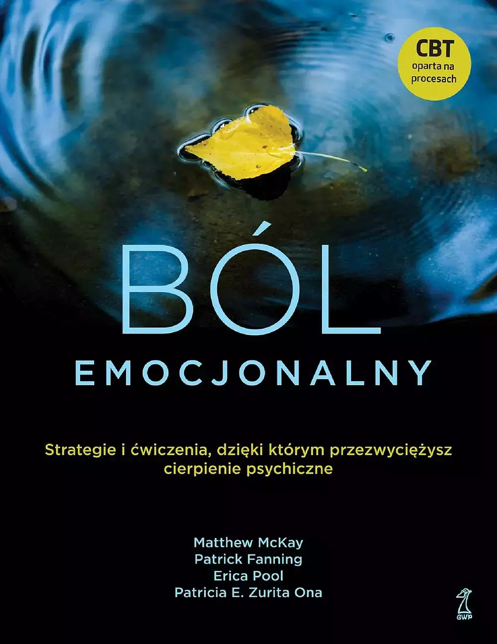 Ból emocjonalny. Strategie i ćwiczenia, dzięki którym przezwyciężysz cierpienie psychiczne - Książki