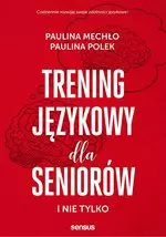 Trening językowy dla seniorów i nie tylko - Książki