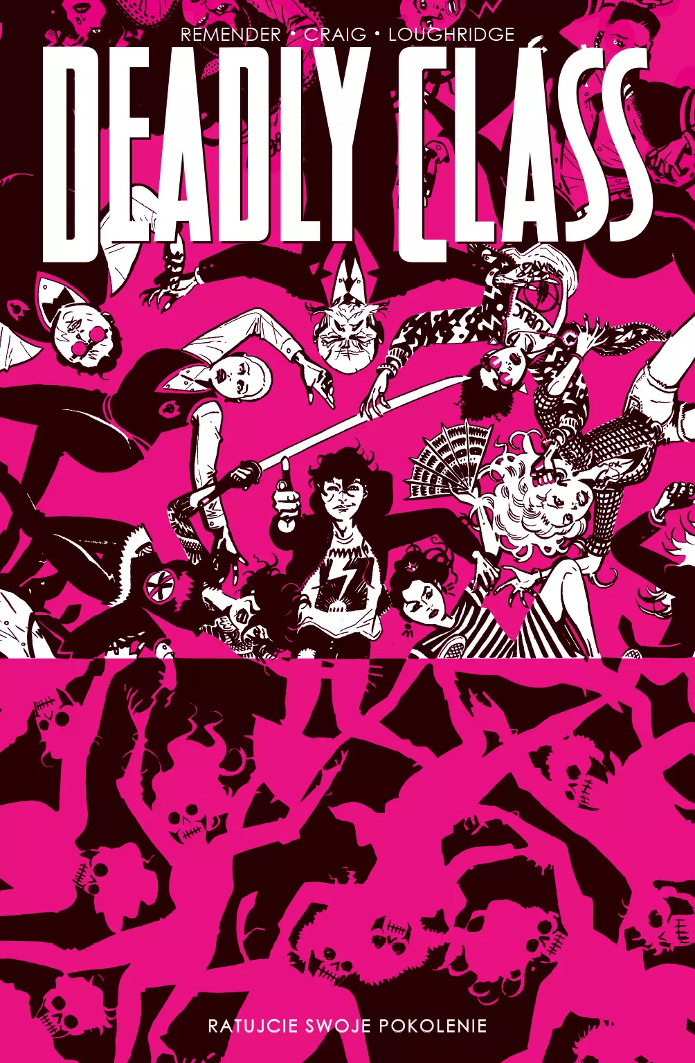 Ratujcie swoje pokolenie. Deadly Class. Tom 10 - Książki