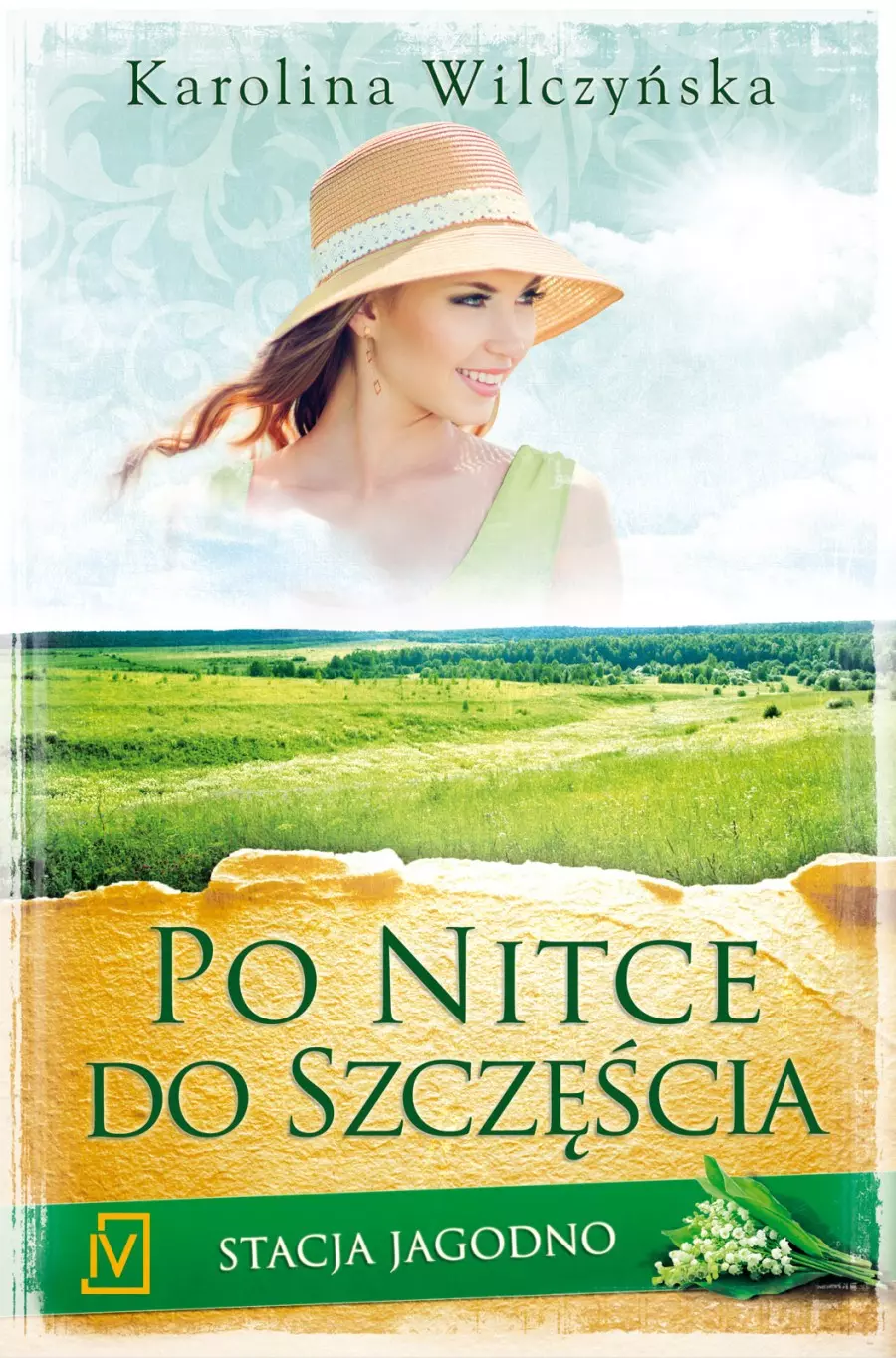 Stacja Jagodno. Tom 3. Po nitce do szczęścia - Książki