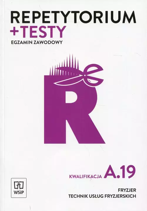 Repetytorium i testy. Egzamin zawodowy. Kwalifikacja A.19. Fryzjer, technik usług fryzjerskich - Książki