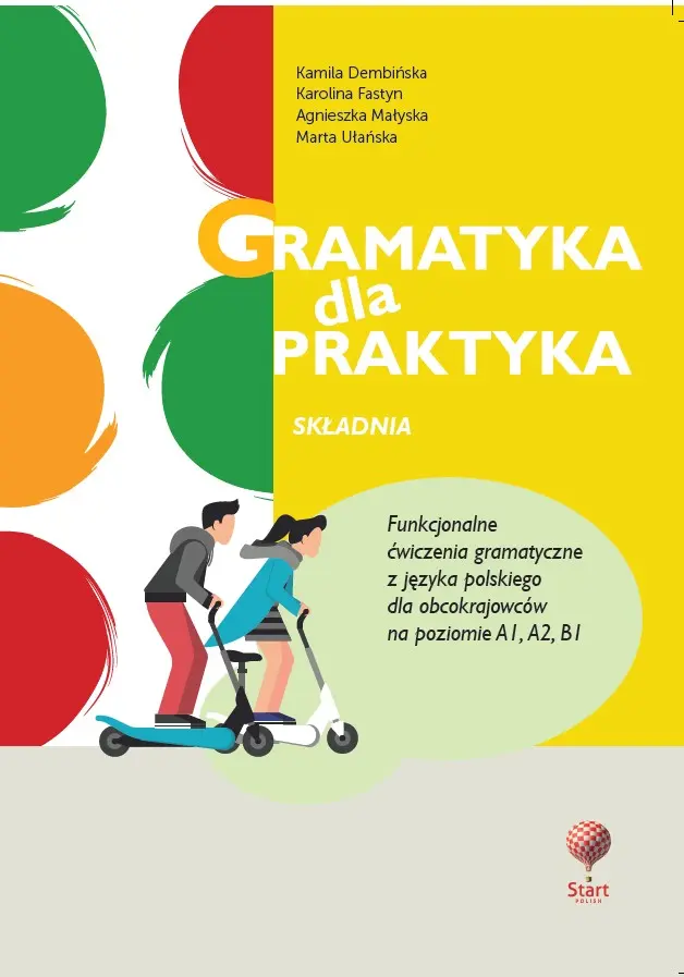 Gramatyka dla Praktyka Składnia Funkcjonalne ćwiczenia z języka polskiego dla obcokrajowców poziom A - Książki
