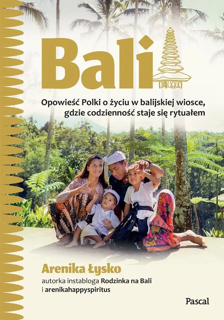 Bali. Opowieść polki o życiu w balijskiej wiosce.. - Książki
