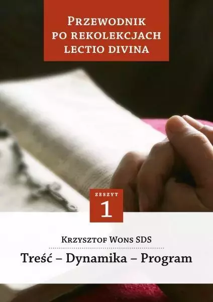 Przewodnik po Rekolekcjach Lectio Divina. - Książki