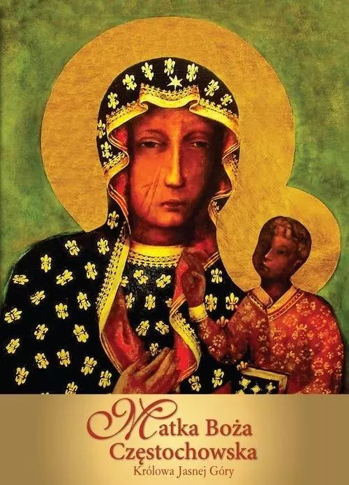 Matka Boża Częstochowska. Królowa Jasnej Góry - Książki