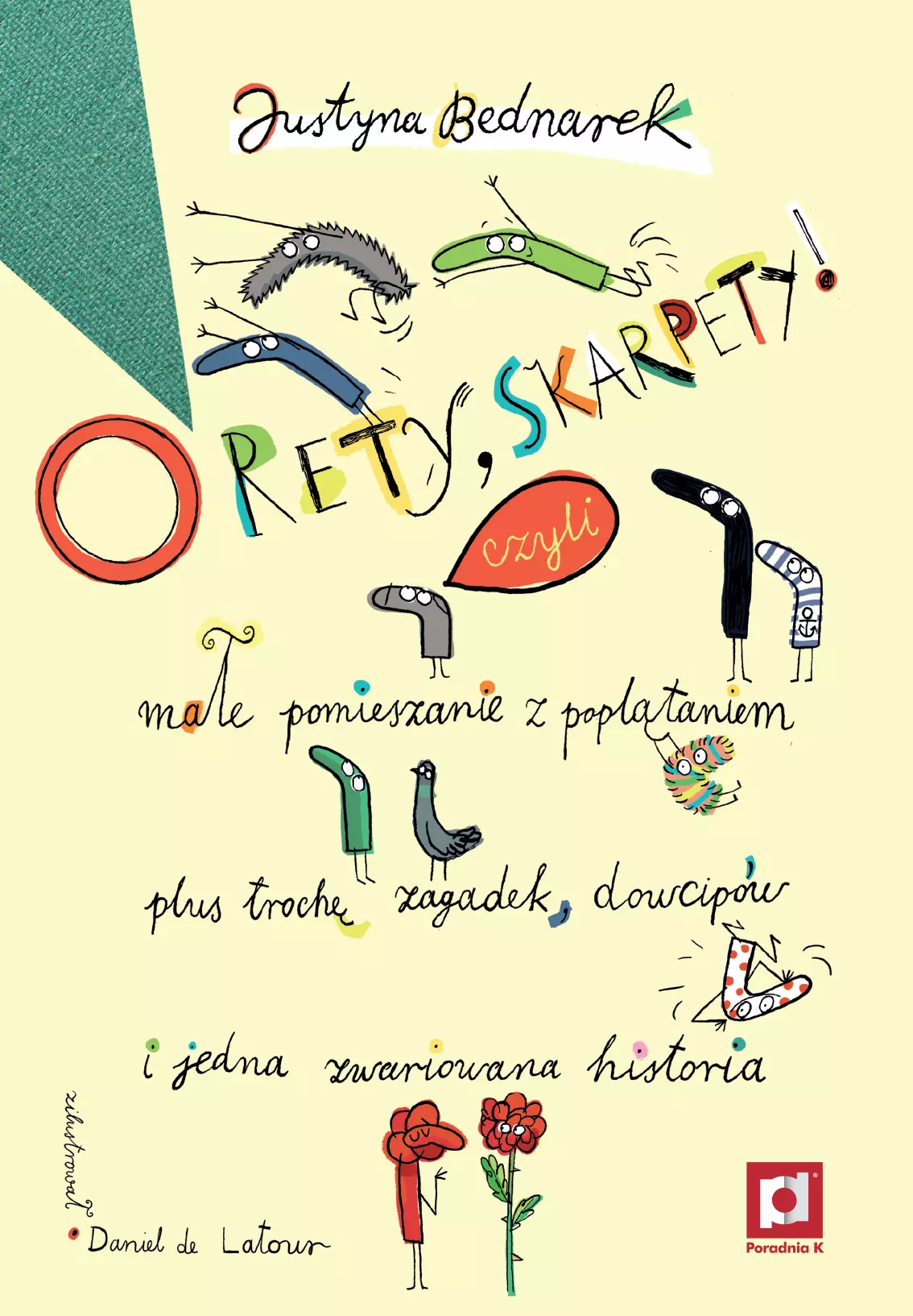 O rety, skarpety! Małe pomieszanie z poplątaniem plus trochę zagadek, dowcipów i jedna zwariowana historia - Książki