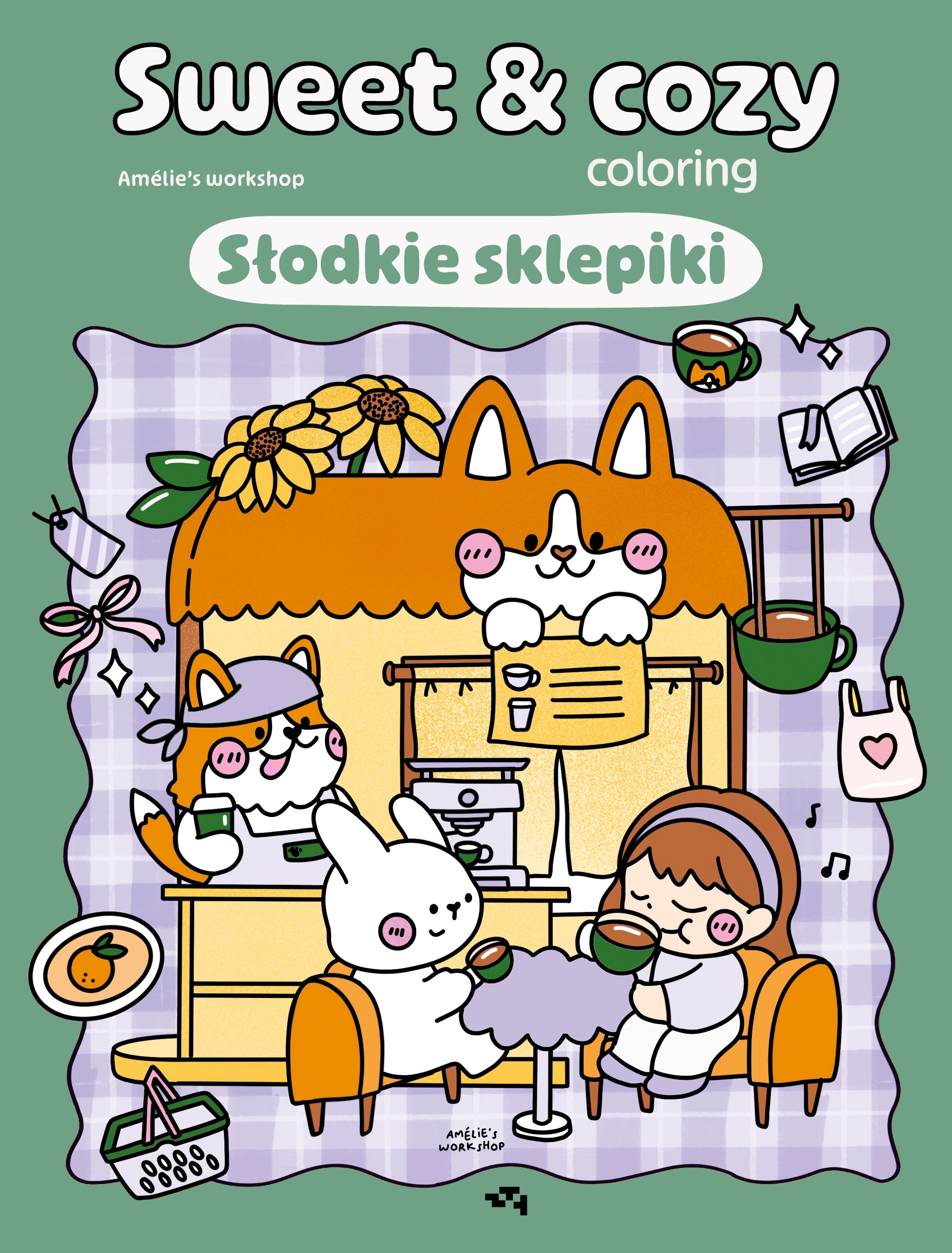 Słodkie sklepiki. Sweet & cozy coloring. Sweet & cozy coloring - Książki