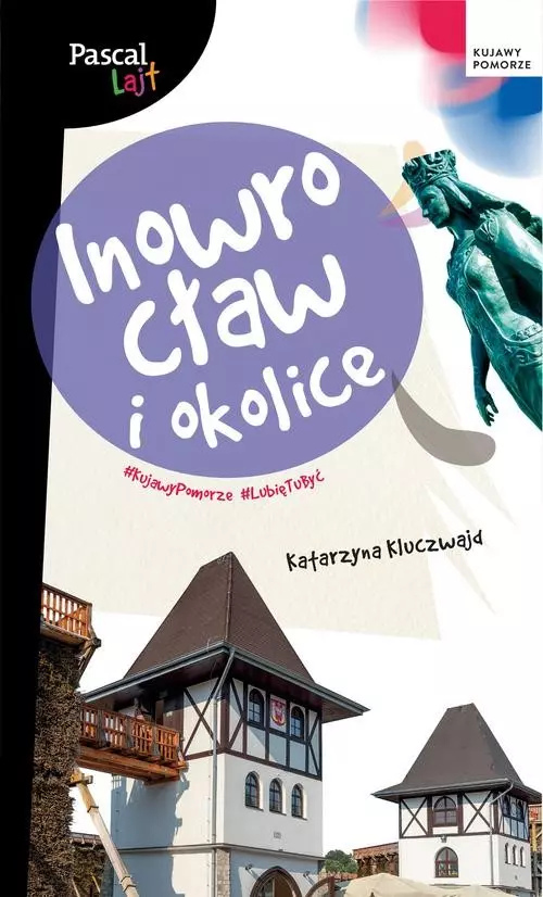 Pascal Lajt. Inowrocław i okolice - Książki