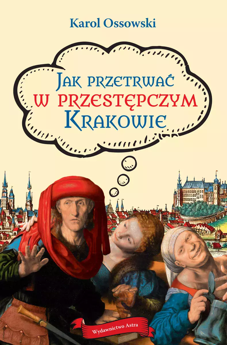 Jak przetrwać w przestępczym Krakowie - Książki
