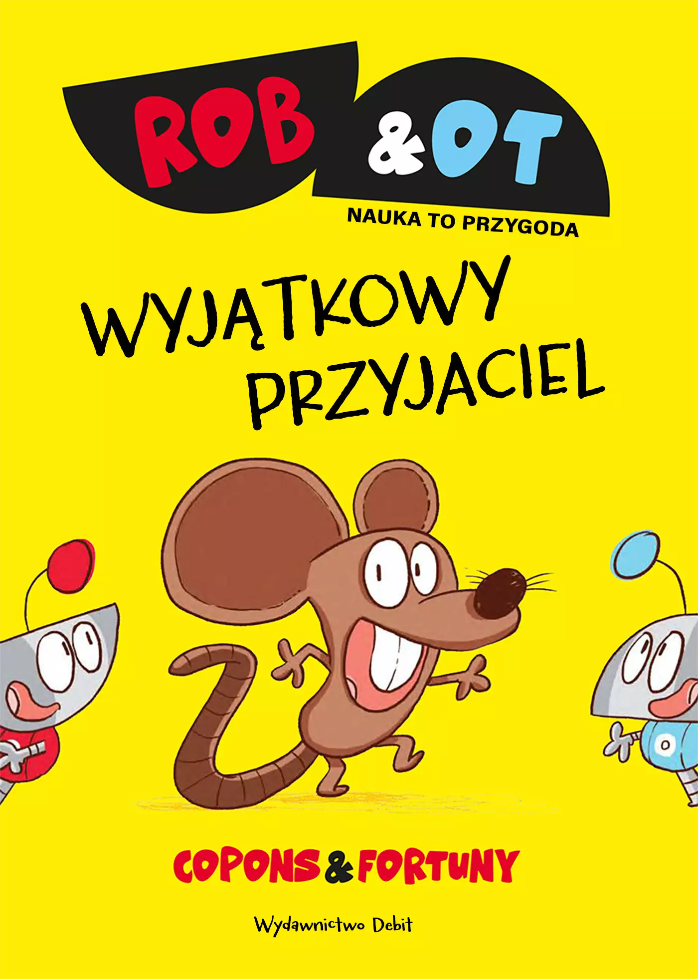 Rob & Ot. Wyjątkowy przyjaciel - Książki
