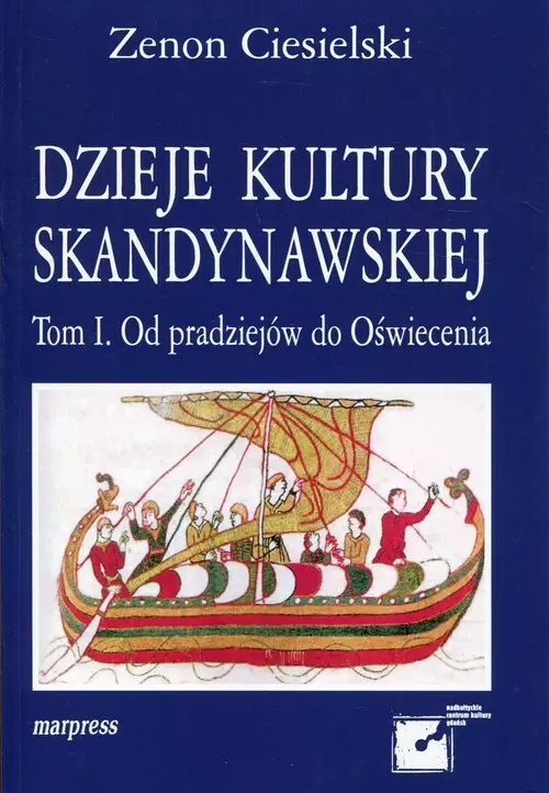 Dzieje kultury skandynawskiej. Tom 1. Od pradziejów do Oświecenia - Książki
