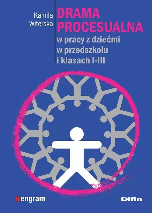 Drama procesualna w pracy z dziećmi w przedszkolu i klasach I-III - Książki