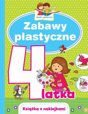Mali geniusze. Zabawy plastyczne 4-latka - Książki