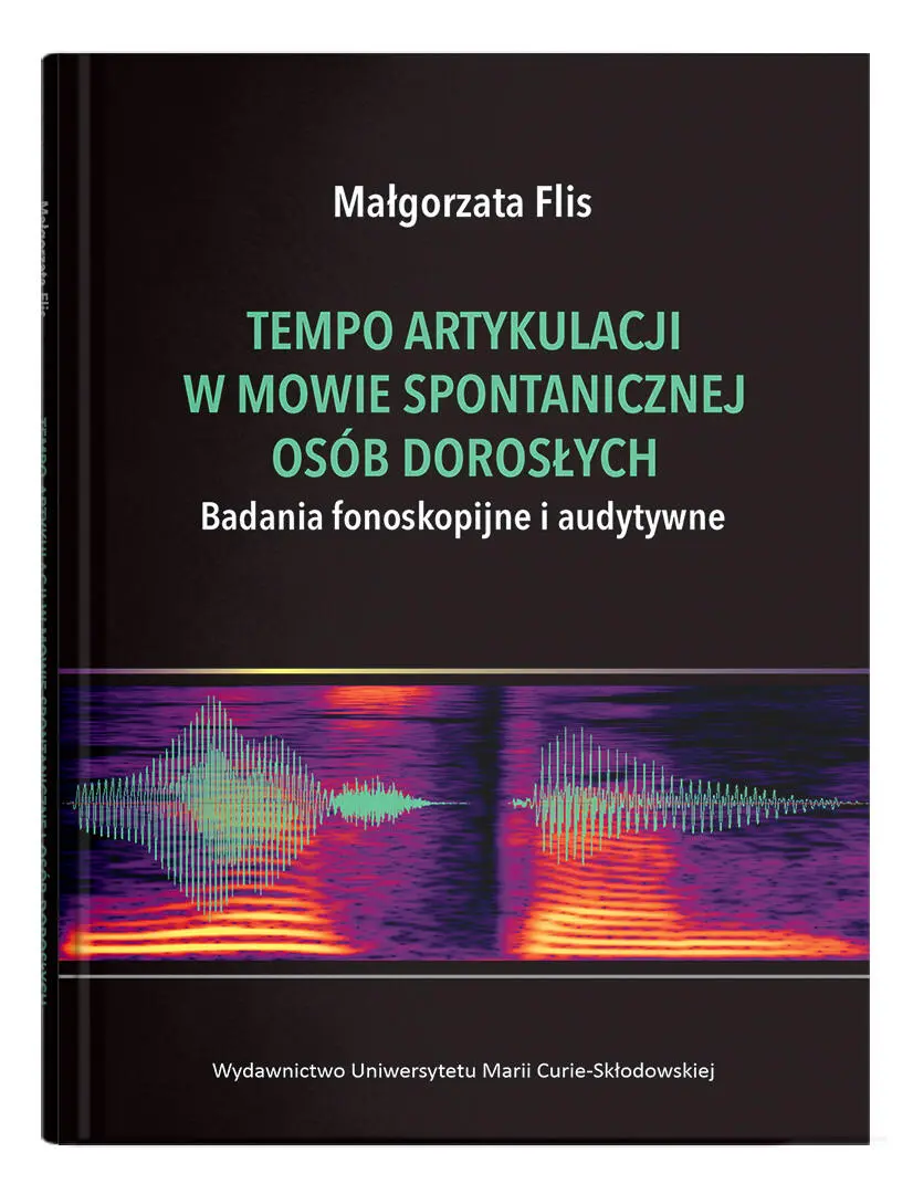 Tempo artykulacji w mowie spontanicznej osób dorosłych. Badania fonoskopijne i audytywne. - Książki
