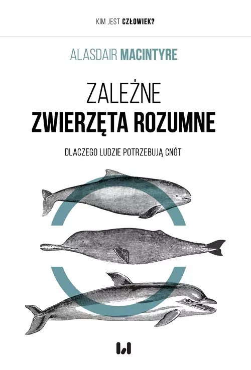 Zależne Zwierzęta Rozumne - Książki
