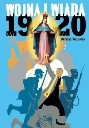 Wojna i wiara. 1920 - Książki