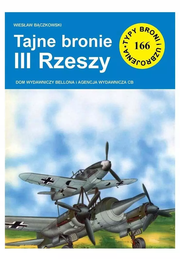 Tajne bronie III Rzeszy. Zeszyt 166 - Książki
