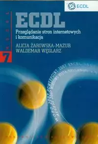 ECDL Moduł 7 Przeglądanie stron internetowych i komunikacja - Książki
