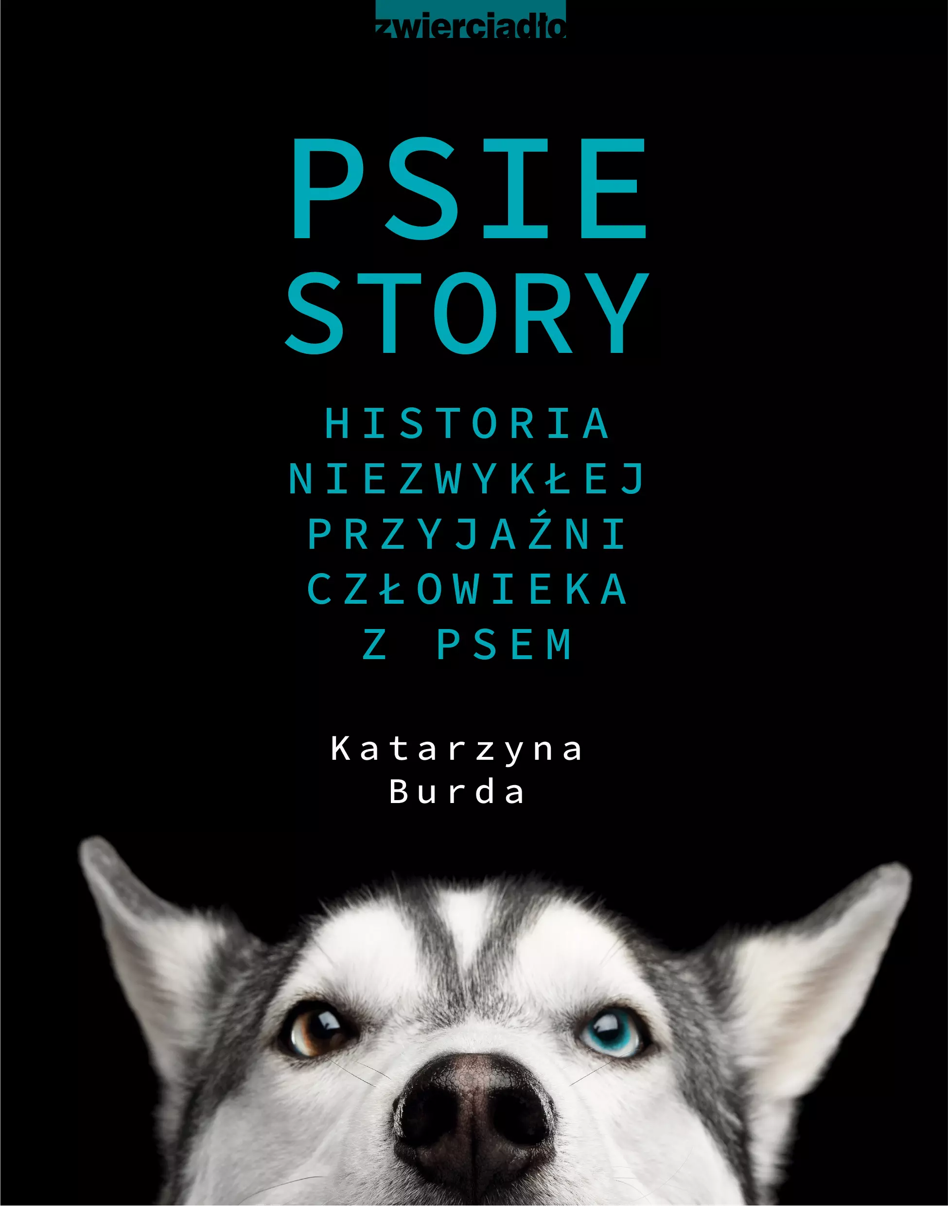 Psie story. Historia niezwykłej przyjaźni człowieka z psem - Książki