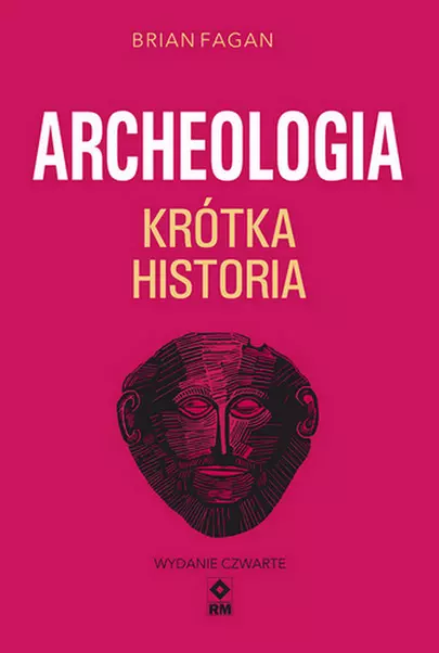 Krótka historia archeologii wyd. 2024 - Książki