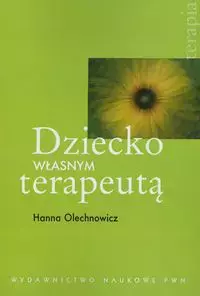 Dziecko własnym terapeutą - Książki