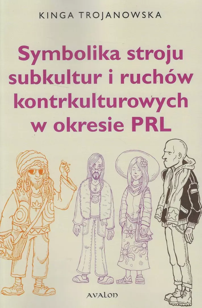 Symbolika stroju subkultur i ruchów kontrkulturowych w okresie PRL - Książki