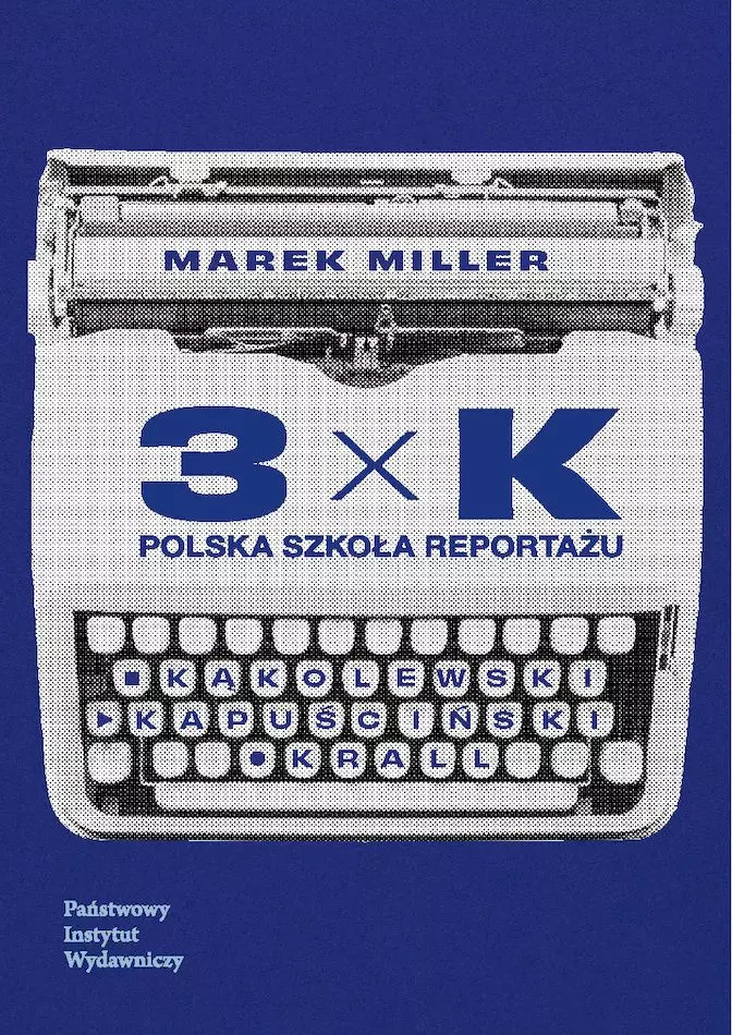3xK. Polska szkoła reportażu - Książki
