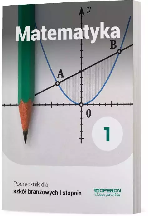 Matematyka 1. Podręcznik dla szkół branżowych I stopnia - Książki