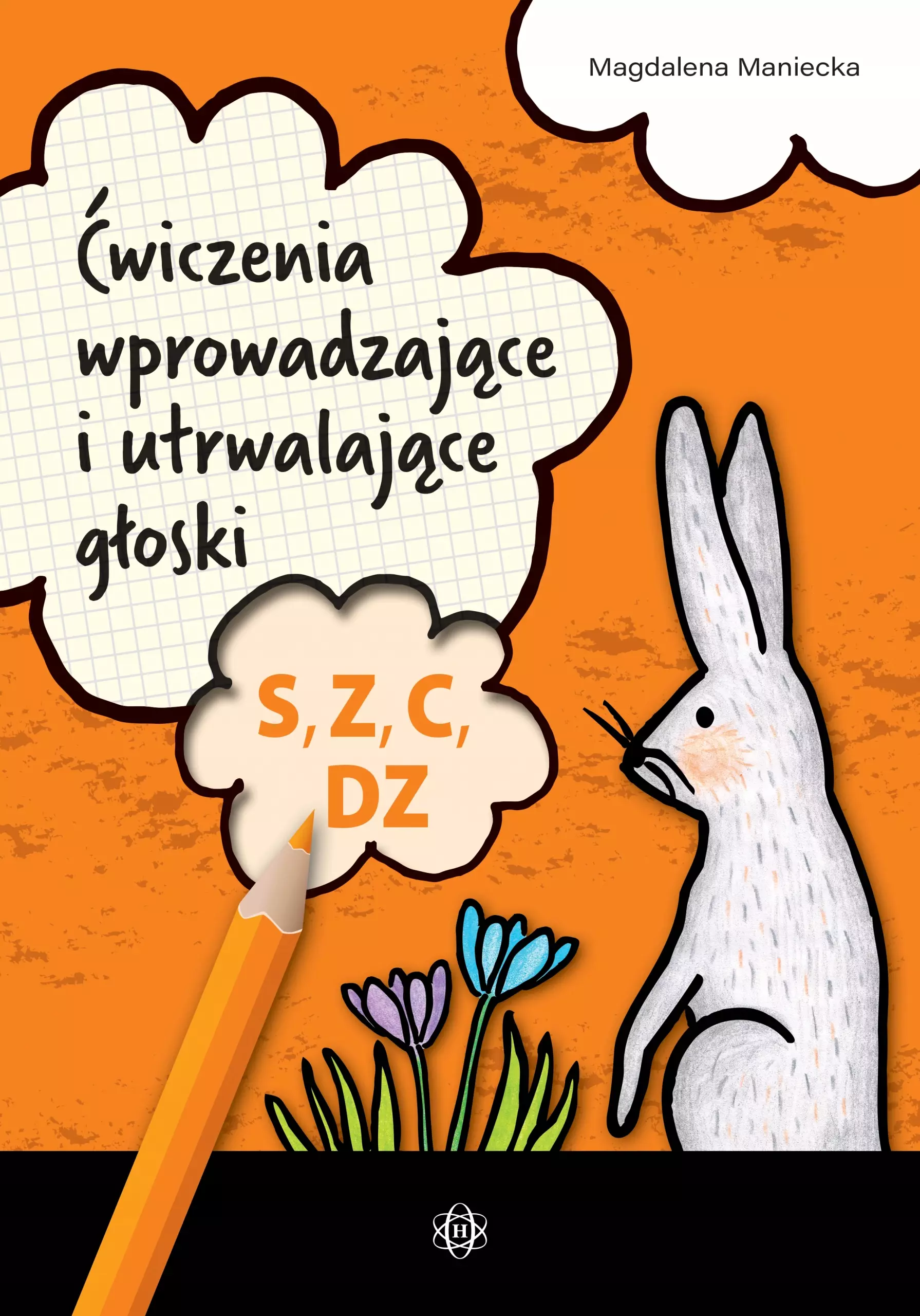 Ćwiczenia wprowadzające i utrwalające głoski S, Z, - Książki