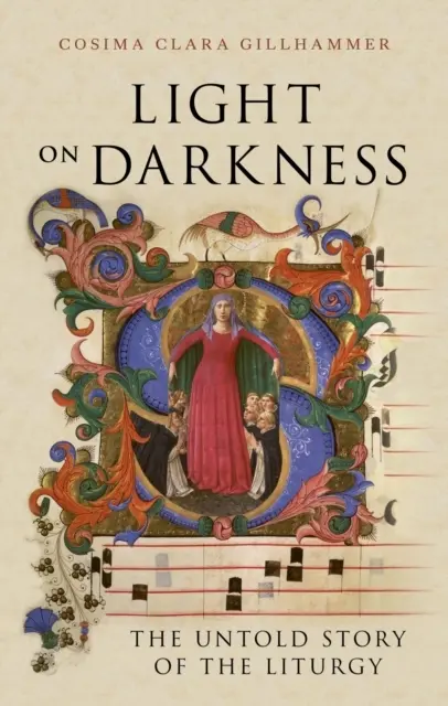 Light on Darkness: The Untold Story of the Liturgy - Książki