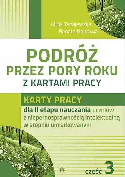 Podróż przez pory roku z kartami pracy. Karty pracy dla II etapu nauczania uczniów z niepełnosprawnością intelektualną w stopniu umiarkowanym. Część 3 - Książki