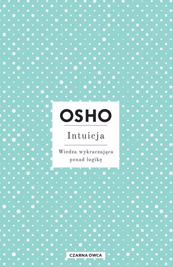 Intuicja. Wiedza wykraczająca ponad logikę - Książki