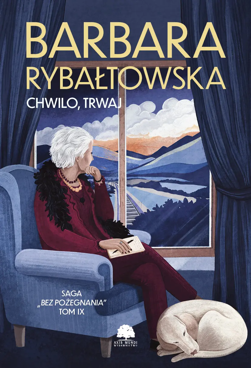 Chwilo, trwaj. Saga Bez pożegnania.Tom 9 - Książki