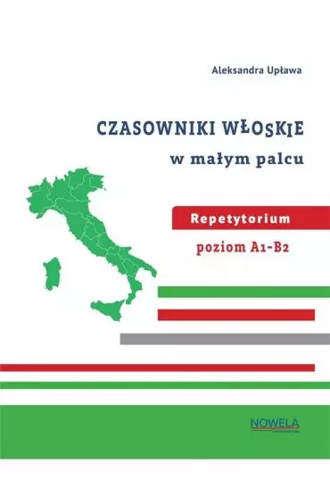 Czasowniki włoskie w małym palcu. Repetytorium. Poziom A1-B2 - Książki