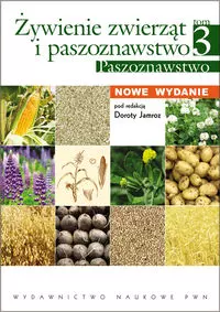 Żywienie zwierząt i paszoznawstwo. Tom 3. Paszoznawstwo - Książki