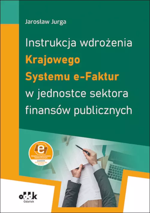 Instrukcja wdrożenia. Krajowego Systemu e-Faktur - Książki