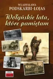 Wołyńskie lata, które pamiętam... - Książki