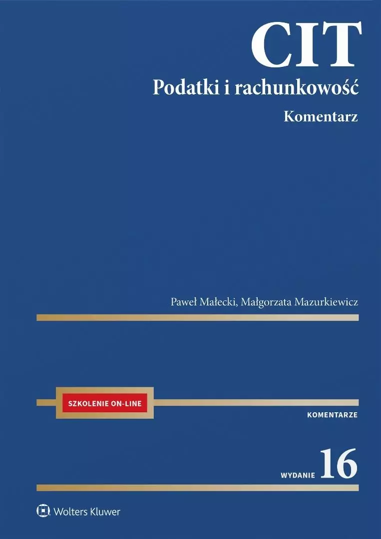 CIT. Komentarz. Podatki i rachunkowość w.16 - Książki
