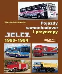 Pojazdy samochodowe i przyczepy. Jelcz 1990-94 - Książki