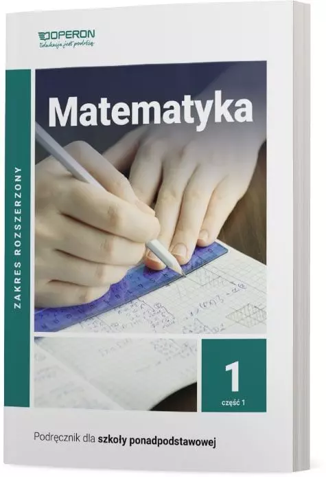 Matematyka 1. Część 1. Podręcznik dla szkoły ponadpodstawowej. Zakres rozszerzony - Książki