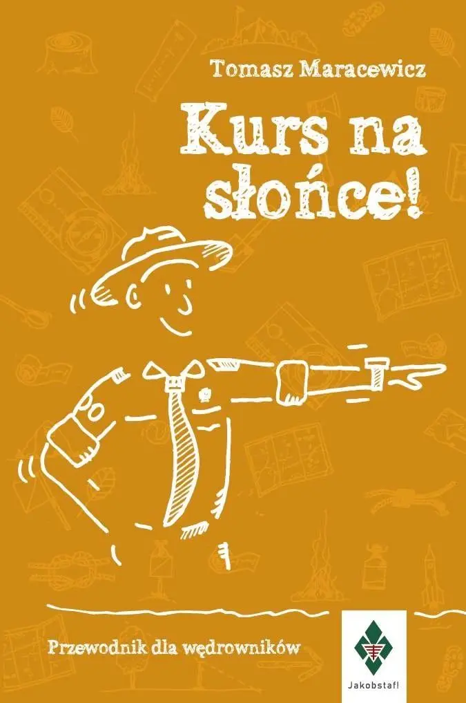 Kurs na słońce. Przewodnik dla wędrowników - Książki