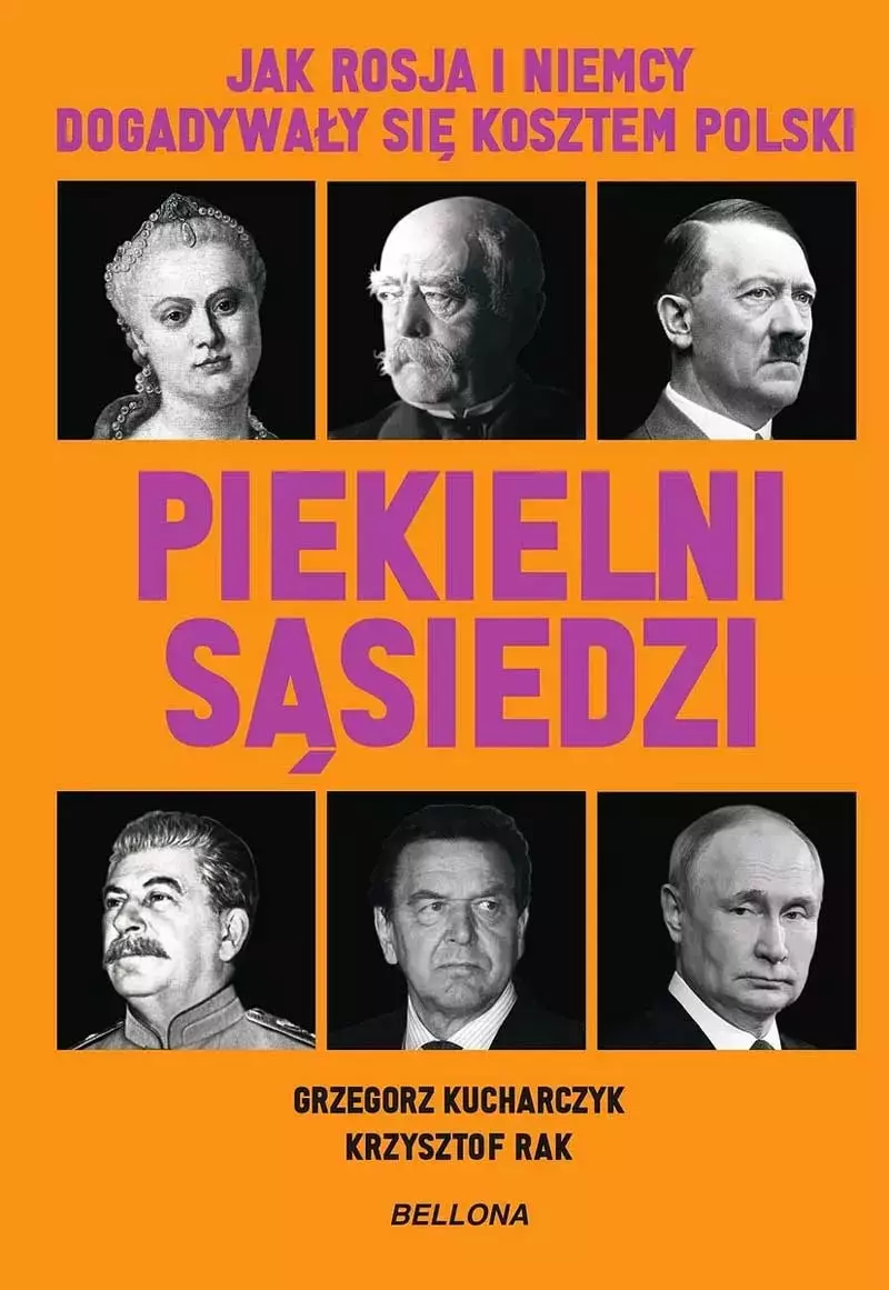 Piekielni sąsiedzi. Jak Rosja i Niemcy dogadywały się kosztem Polski - Książki