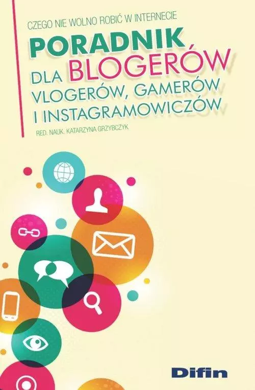 Czego nie robić w Internecie. Poradnik dla blogerów, vlogerów, gamerów i instagramowiczów - Książki