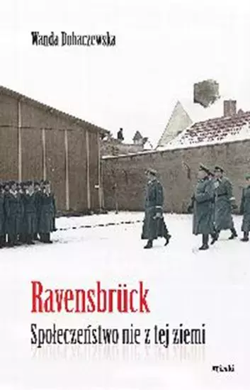 Ravensbruck. Społeczeństwo nie z tej ziemi - Książki