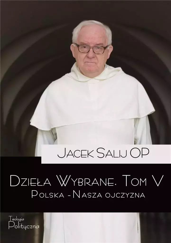 Dzieła Wybrane T.5 Polska Nasza Ojczyzna - Książki