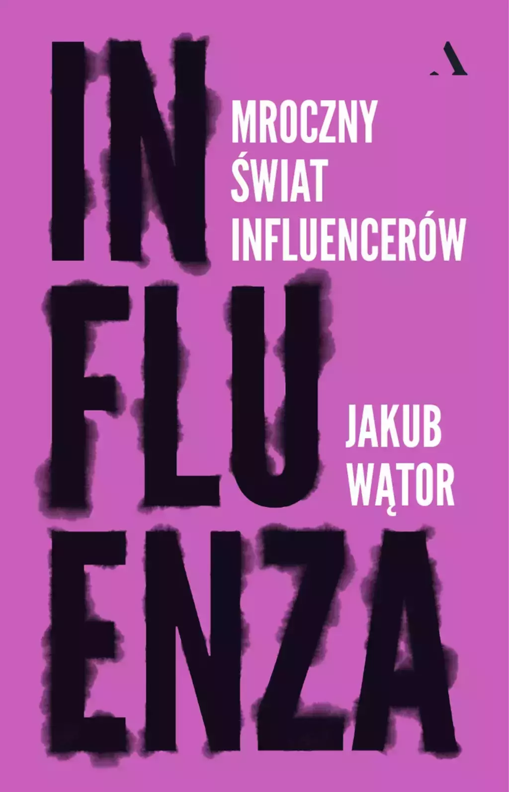 Influenza. Mroczny świat influencerów - Książki