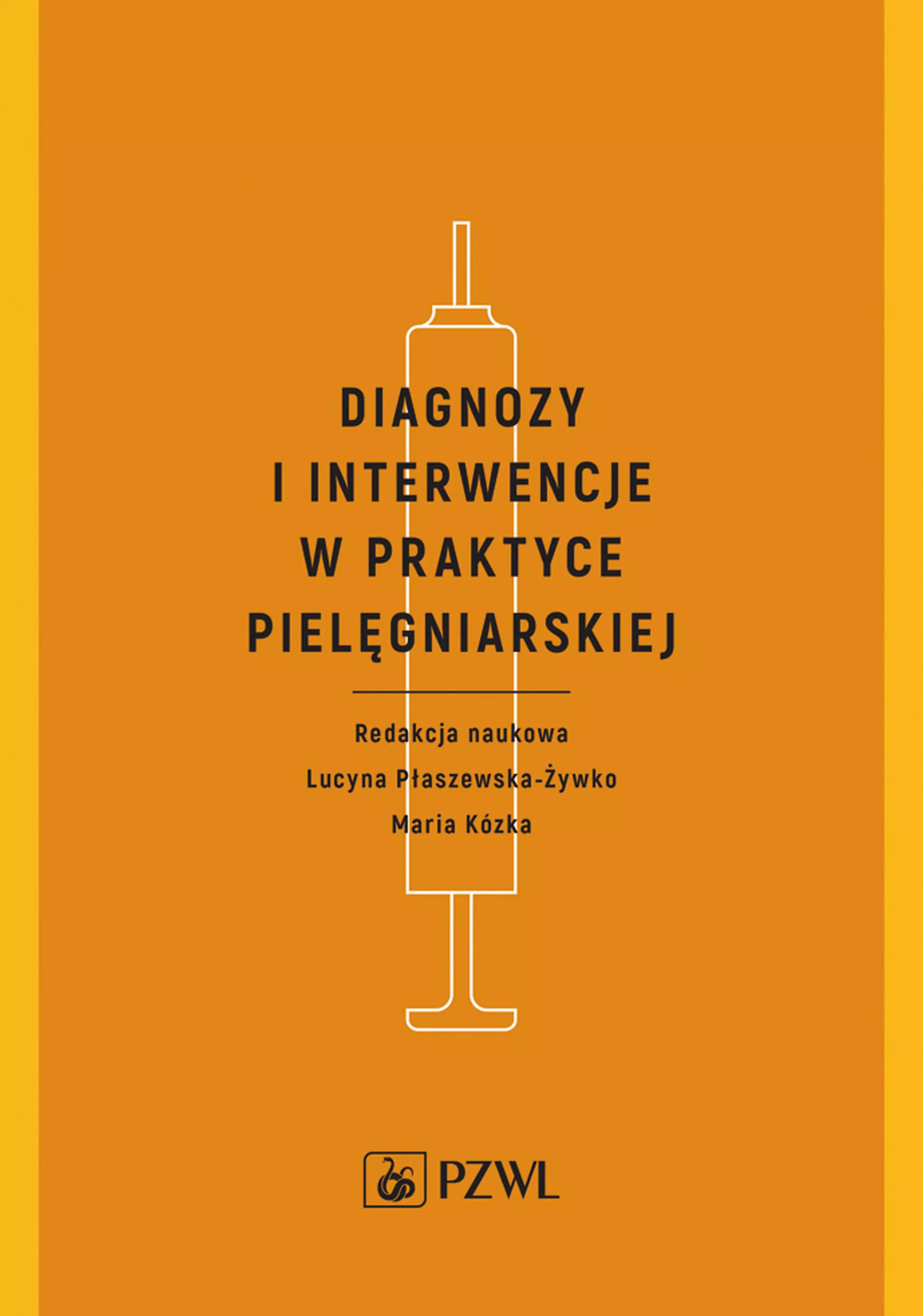 Diagnozy i interwencje w praktyce pielęgniarskiej - Książki