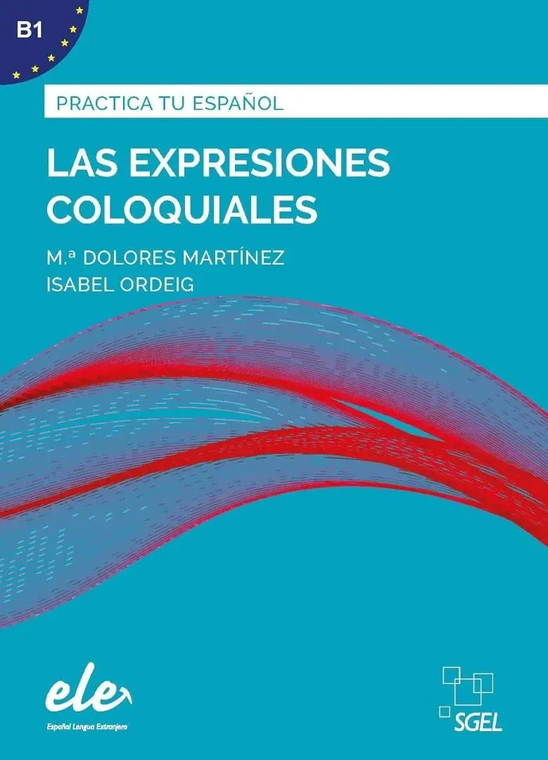 Las expresiones coloquiales: Practica tu espanol - Książki