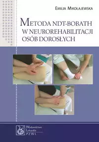 Metoda NDT-Bobath w neurorehabilitacji osób dorosłych - Książki